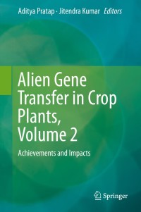 Cover image: Alien Gene Transfer in Crop Plants, Volume 2 9781461495710