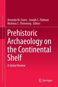 Cover image: Prehistoric Archaeology on the Continental Shelf 9781461496342