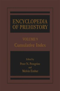 表紙画像: Encyclopedia of Prehistory 1st edition 9780306462634