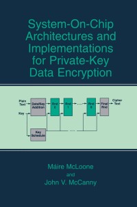 صورة الغلاف: System-on-Chip Architectures and Implementations for Private-Key Data Encryption 9781461348979