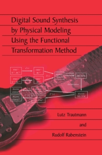 Cover image: Digital Sound Synthesis by Physical Modeling Using the Functional Transformation Method 9781461349006