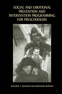Cover image: Social and Emotional Prevention and Intervention Programming for Preschoolers 9780306478093