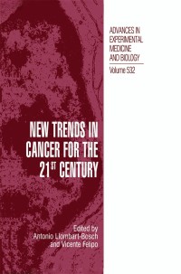 صورة الغلاف: New Trends in Cancer for the 21st Century 1st edition 9780306477621