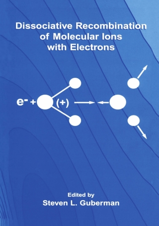 Imagen de portada: Dissociative Recombination of Molecular Ions with Electrons 1st edition 9780306477652