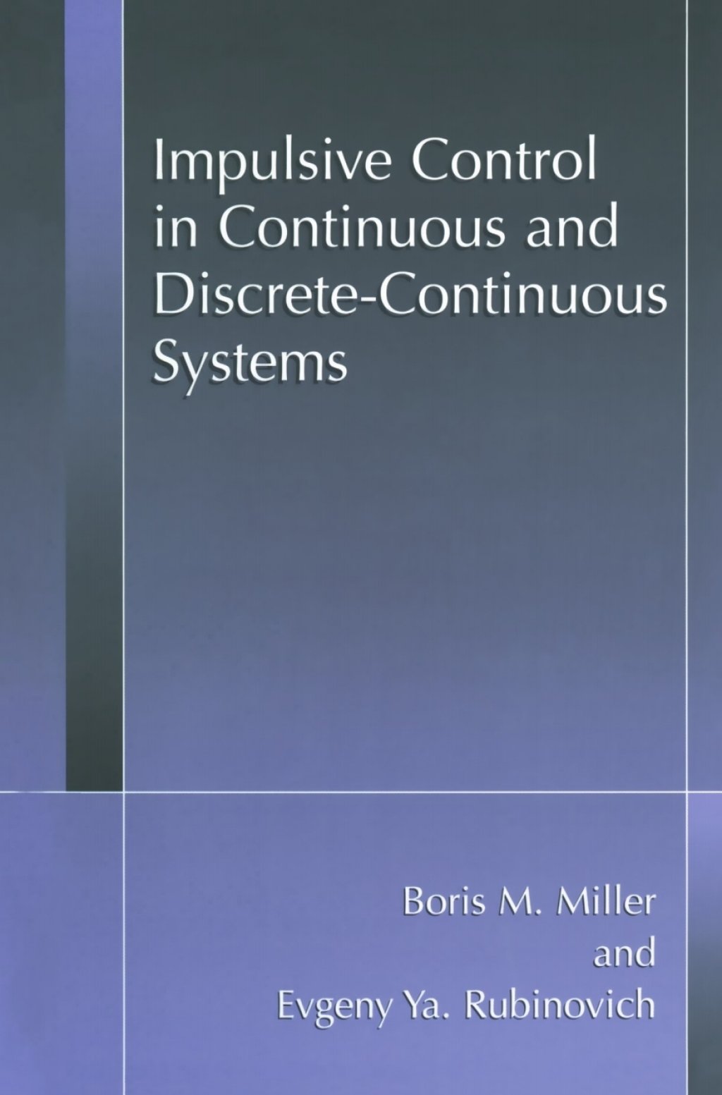 Impulsive Control in Continuous and Discrete-Continuous Systems