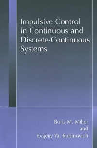 Cover image: Impulsive Control in Continuous and Discrete-Continuous Systems 9780306474736