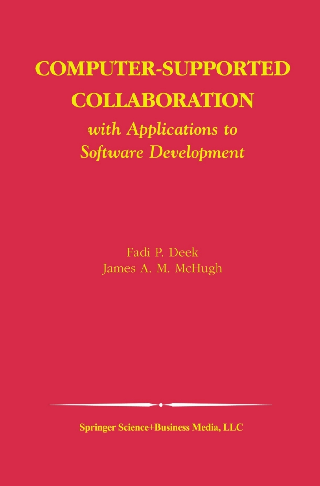 Computer-Supported Collaboration With Applications to Software Development