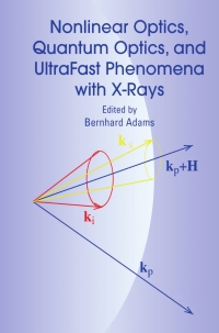 Cover image: Nonlinear Optics, Quantum Optics, and Ultrafast Phenomena with X-Rays 1st edition 9781402074752