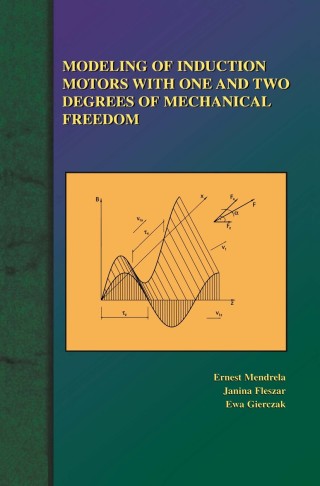 表紙画像: Modeling of Induction Motors with One and Two Degrees of Mechanical Freedom 9781402075445