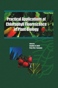 Immagine di copertina: Practical Applications of Chlorophyll Fluorescence in Plant Biology 1st edition 9781402074400