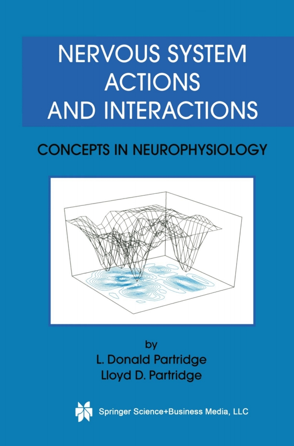 Nervous System Actions and Interactions Concepts in Neurophysiology