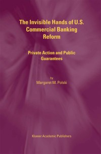 Cover image: The Invisible Hands of U.S. Commercial Banking Reform 9781402074622