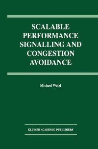 表紙画像: Scalable Performance Signalling and Congestion Avoidance 9781402075704