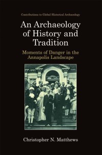 Cover image: An Archaeology of History and Tradition 9781461351238