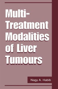 Cover image: Multi-Treatment Modalities of Liver Tumours 1st edition 9780306467462