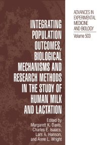 Omslagafbeelding: Integrating Population Outcomes, Biological Mechanisms and Research Methods in the Study of Human Milk and Lactation 1st edition 9780306467363