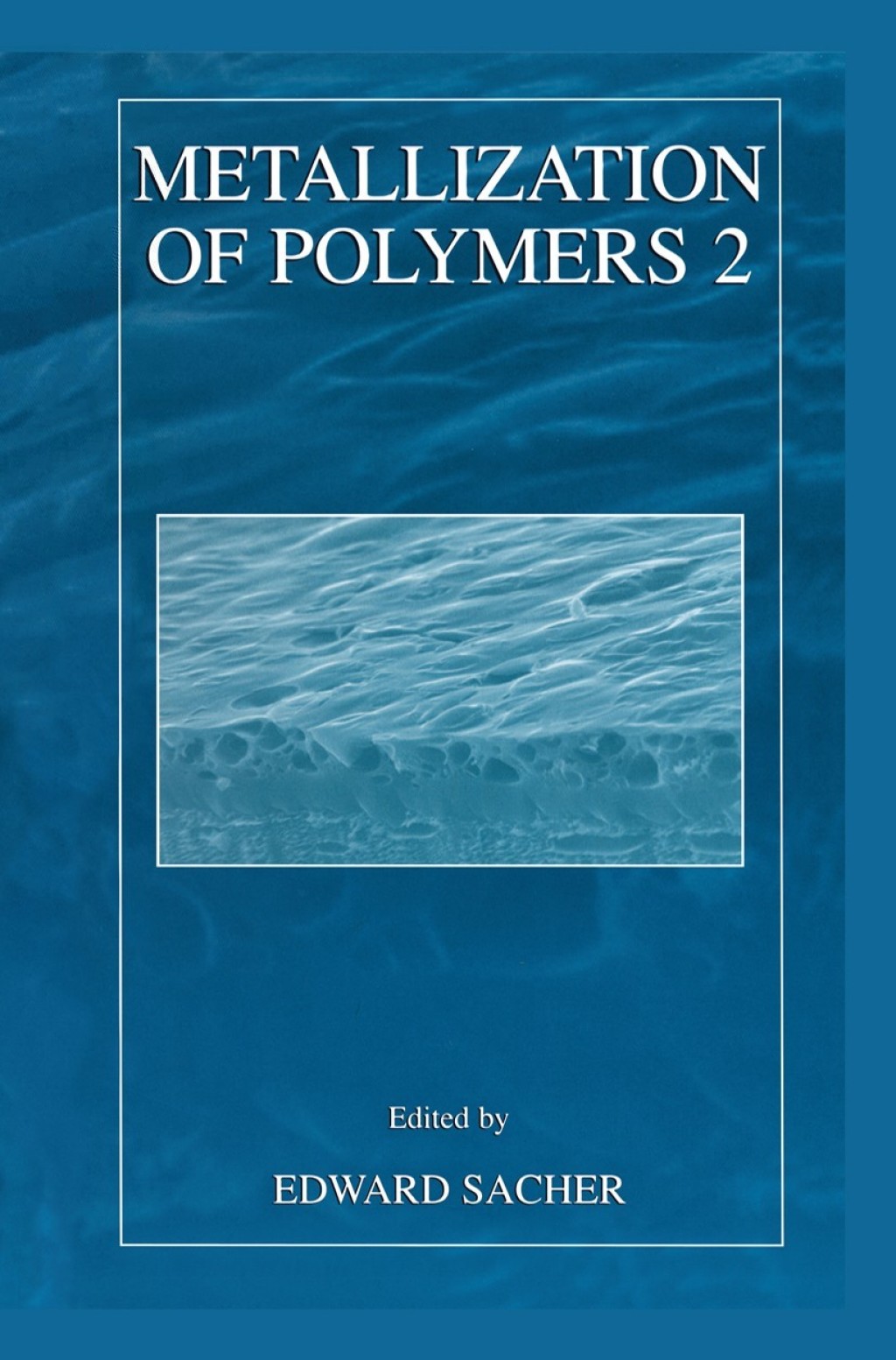 Metallization of Polymers 2 1st Edition