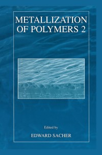 صورة الغلاف: Metallization of Polymers 2 1st edition 9780306472534