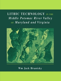 Imagen de portada: Lithic Technology in the Middle Potomac River Valley of Maryland and Virginia 9780306467943