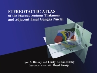 Omslagafbeelding: Stereotactic Atlas of the Macaca mulatta Thalamus and Adjacent Basal Ganglia Nuclei 9780306467837