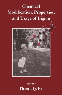 Imagen de portada: Chemical Modification, Properties, and Usage of Lignin 1st edition 9780306467691