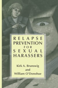 Cover image: Relapse Prevention for Sexual Harassers 9780306472596