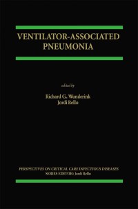 صورة الغلاف: Ventilator-Associated Pneumonia 1st edition 9780792374442