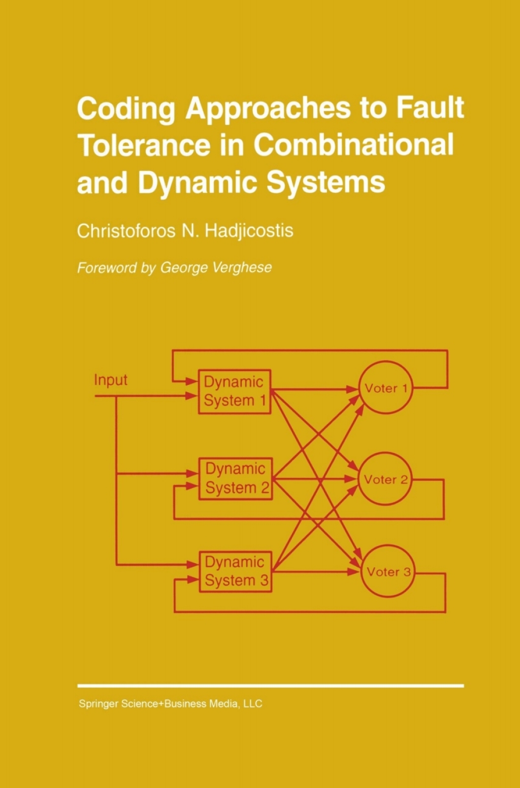 Coding Approaches to Fault Tolerance in Combinational and Dynamic Systems