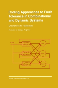 صورة الغلاف: Coding Approaches to Fault Tolerance in Combinational and Dynamic Systems 9781461352716