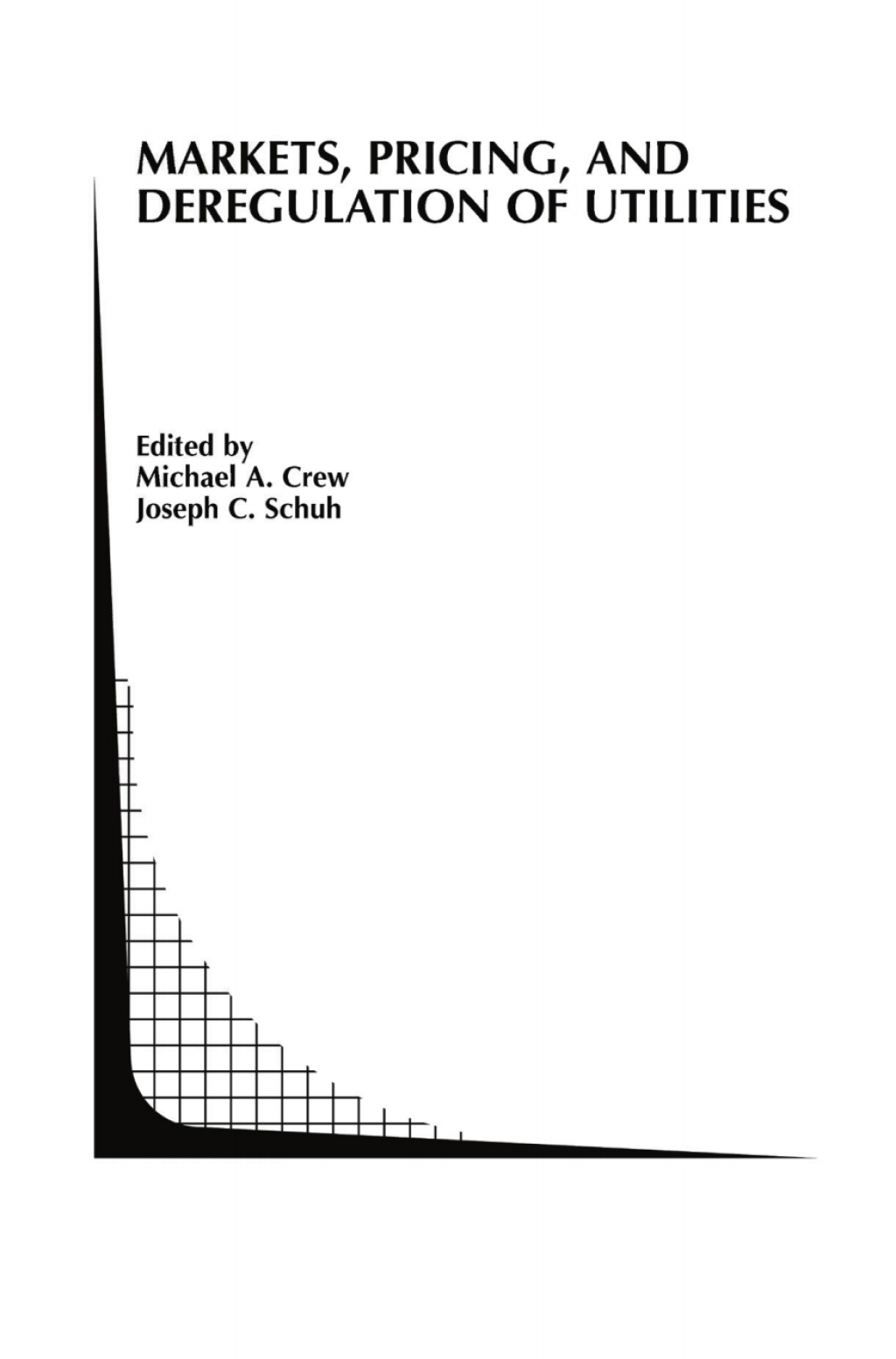Markets, Pricing, and Deregulation of Utilities 1st Edition