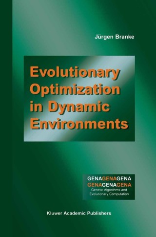 表紙画像: Evolutionary Optimization in Dynamic Environments 9781461353003