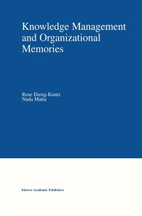 表紙画像: Knowledge Management and Organizational Memories 1st edition 9780792376590