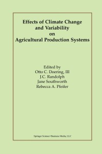 Imagen de portada: Effects of Climate Change and Variability on Agricultural Production Systems 1st edition 9781402070280