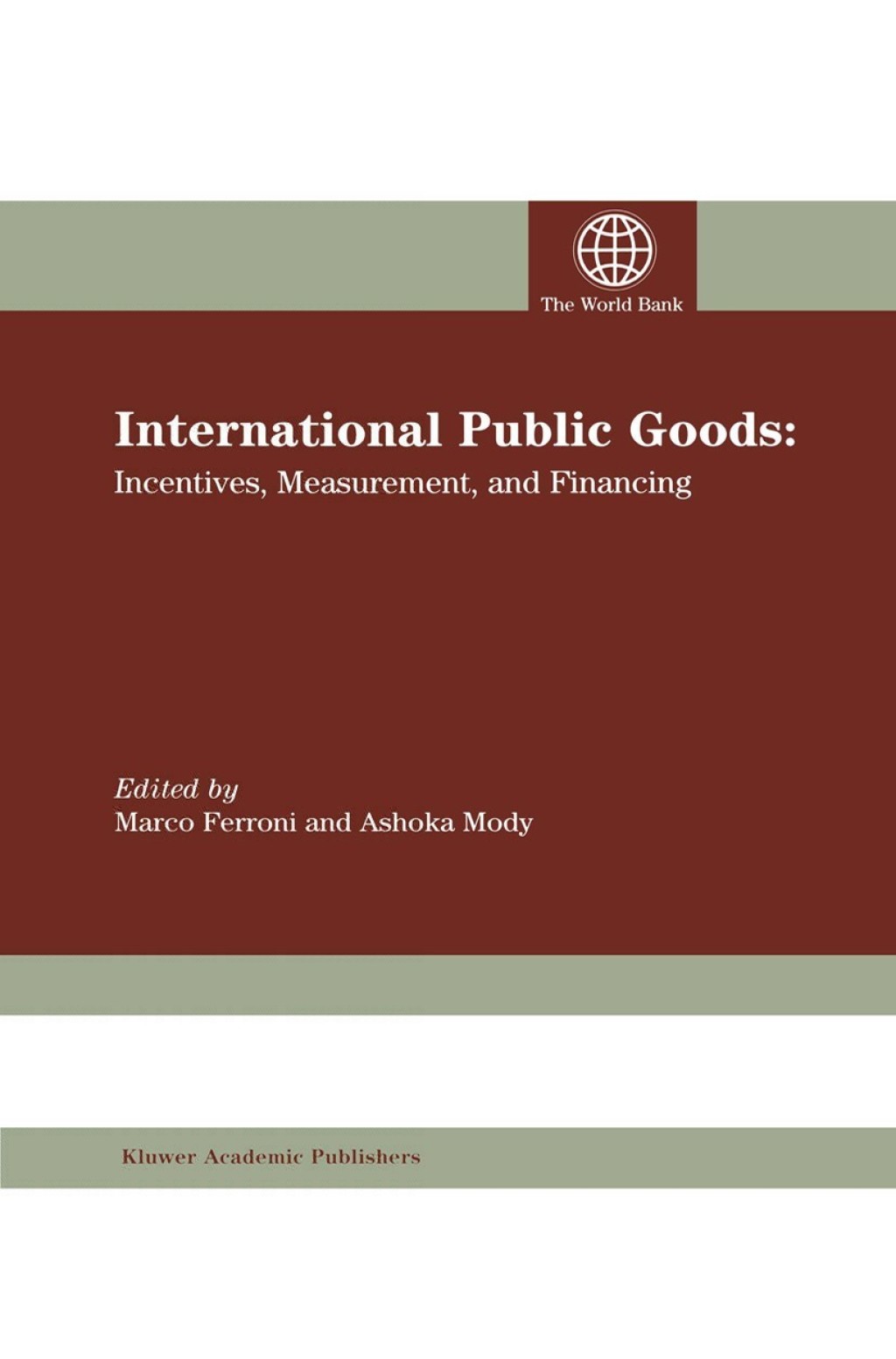 International Public Goods Incentives, Measurement, and Financing 1st Edition