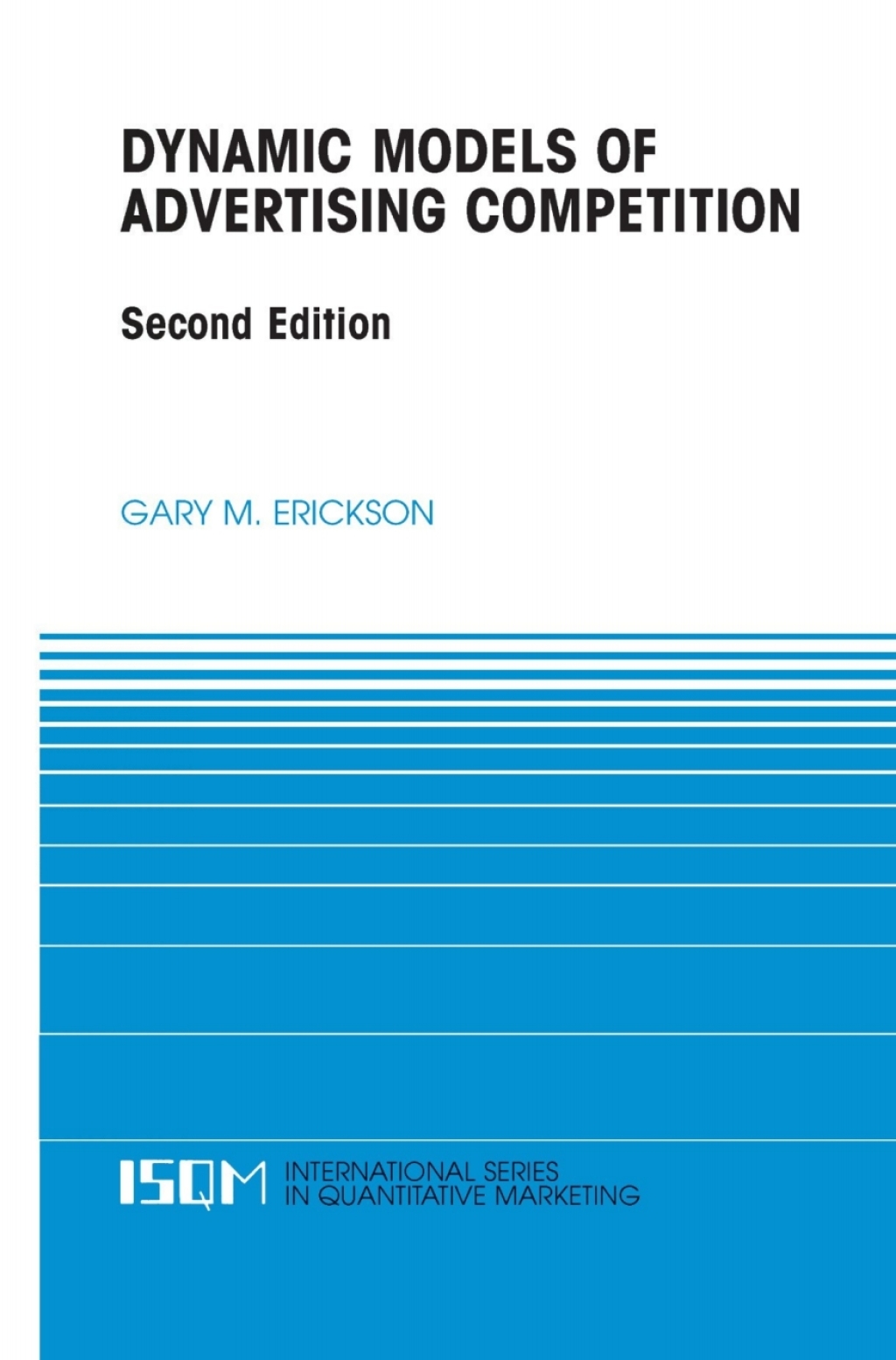 Dynamic Models of Advertising Competition 2nd Edition
