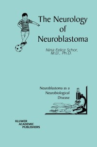 Cover image: The Neurology of Neuroblastoma 9781402071447
