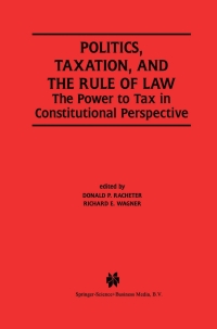 Cover image: Politics, Taxation, and the Rule of Law 1st edition 9781402071546