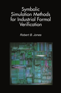 Cover image: Symbolic Simulation Methods for Industrial Formal Verification 9781461353959