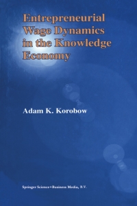 Cover image: Entrepreneurial Wage Dynamics in the Knowledge Economy 9781402072451