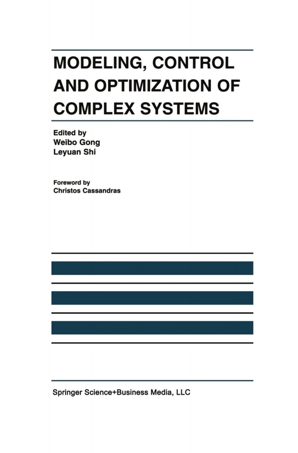 Modeling, Control and Optimization of Complex Systems In Honor of Professor Yu-Chi Ho 1st Edition