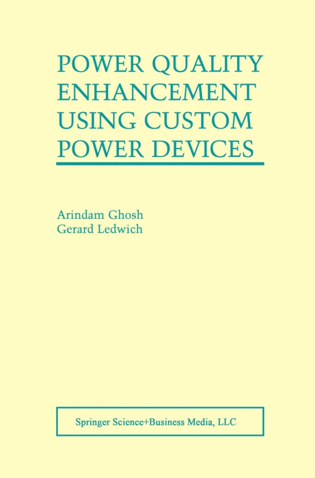Power Quality Enhancement Using Custom Power Devices