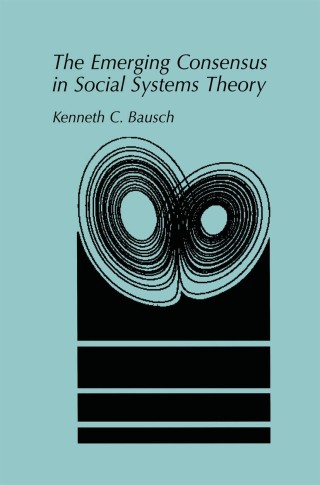 Cover image: The Emerging Consensus in Social Systems Theory 9781461354680
