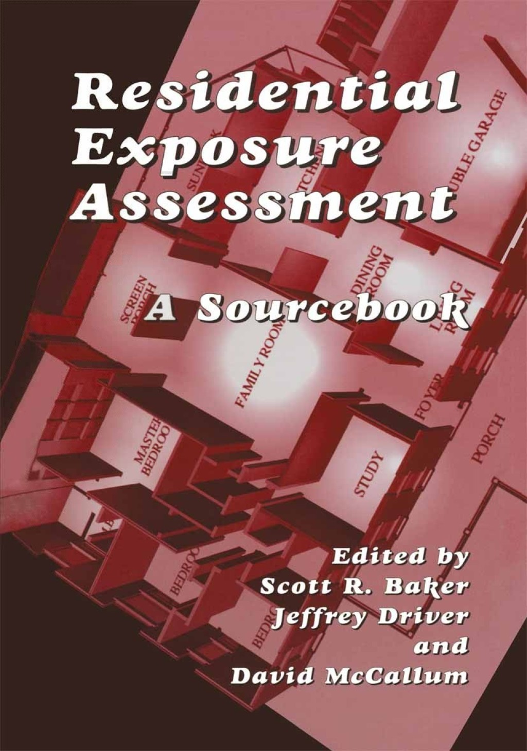 Residential Exposure Assessment A Sourcebook 1st Edition