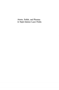 Cover image: Atoms, Solids, and Plasmas in Super-Intense Laser Fields 1st edition 9780306466151