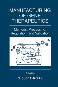 Immagine di copertina: Manufacturing of Gene Therapeutics 1st edition 9780306466809