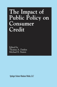 صورة الغلاف: The Impact of Public Policy on Consumer Credit 1st edition 9780792374183