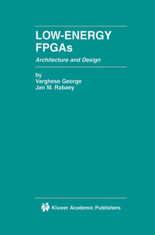 Cover image: Low-Energy FPGAs — Architecture and Design 9780792374282