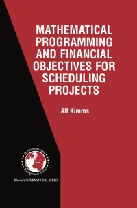 Cover image: Mathematical Programming and Financial Objectives for Scheduling Projects 9781461355618