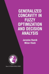 Cover image: Generalized Concavity in Fuzzy Optimization and Decision Analysis 9781461355779