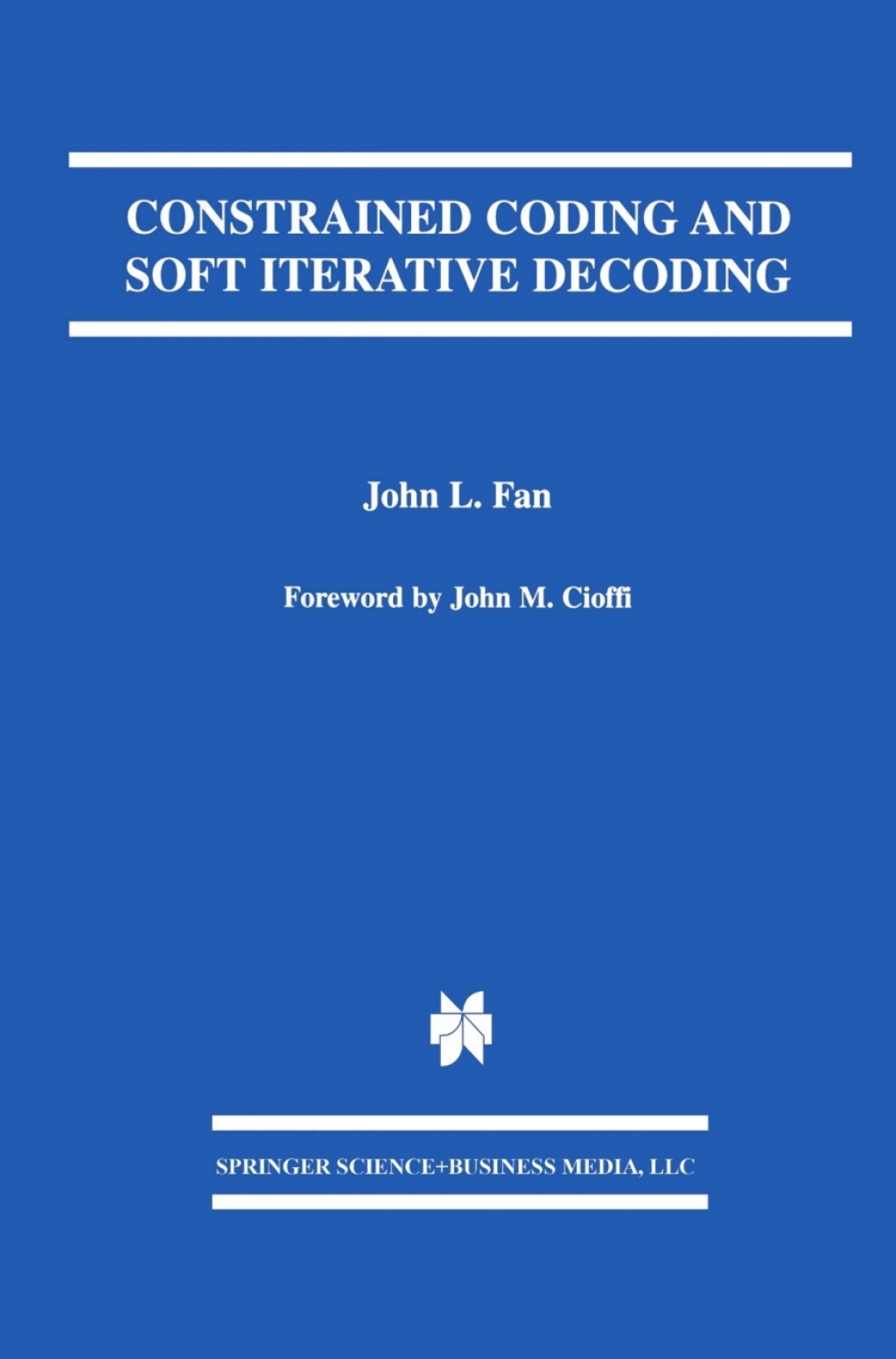 Constrained Coding and Soft Iterative Decoding (eBook Rental)